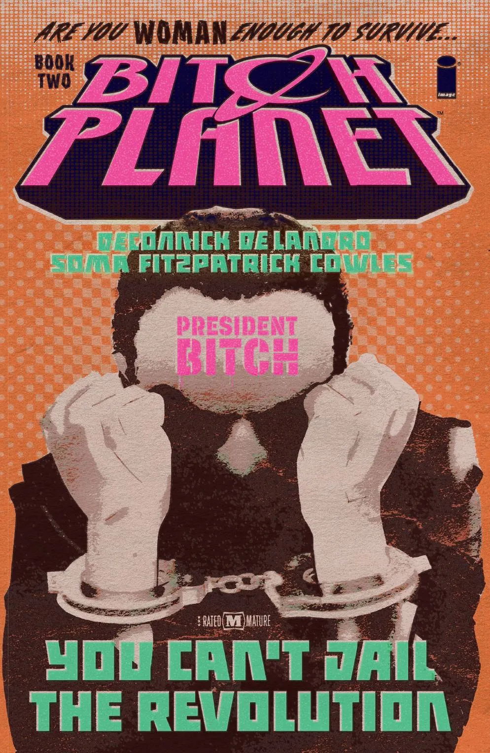 Bitch Planet (Trade Paperback) Vol. 02 President Bitch