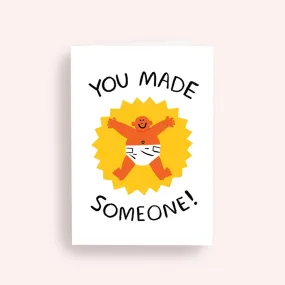 Greeting Card - You Made Someone!